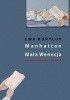 Okładka książki Manhattan i Mała Wenecja Agnieszka Drotkiewicz,&nbsp;Ewa Kuryluk