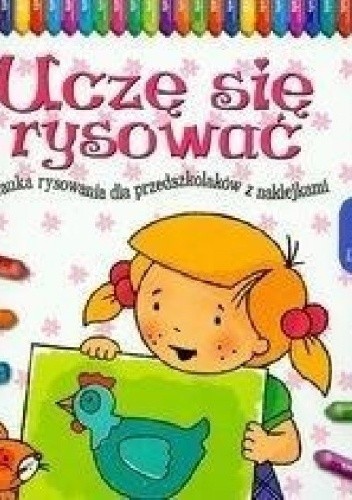 Okładka książki Uczę się rysować. Nauka rysowania dla przedszkolaków z naklejkami Agnieszka Bator