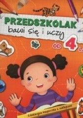 Okładka książki Przedszkolak bawi się i uczy od 4 lat Agnieszka Bator