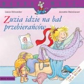 Okładka książki Zuzia idzie na bal przebierańców Liane Schneider, Annette Steinhauer
