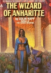Okładka książki The Wizard of Anharitte Colin Kapp