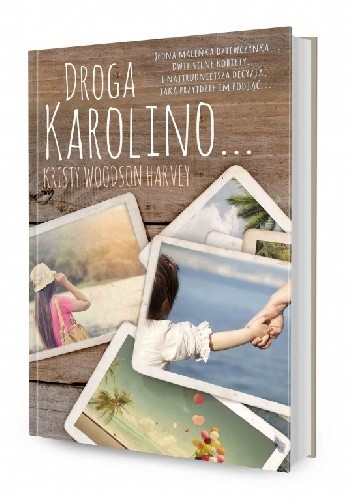 Okładka książki Droga Karolino... Kristy Woodson Harvey