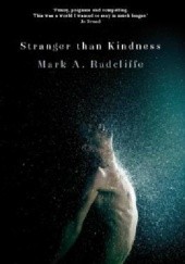 Okładka książki Stranger Than Kindness Mark A. Radcliffe