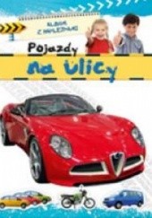 Okładka książki Pojazdy na ulicy. Album z naklejkami Agnieszka Bator