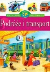 Podróże i transport. Encyklopedia przedszkolaka