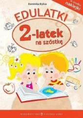 Okładka książki Edulatki. 2-latek na szóstkę Dominika Bylica