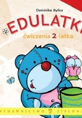 Okładka książki Edulatki. Ćwiczenia 2-latka Dominika Bylica