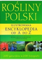 Rośliny Polski. Ilustrowana encyklopedia od A do Z