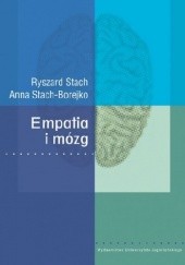 Okładka książki Empatia i mózg Ryszard Stach, Anna Stach-Borejko