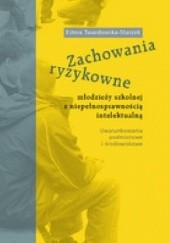 Okładka książki Zachowania ryzykowne młodzieży szkolnej z niepełnosprawnością Estera Twardowska-Staszek