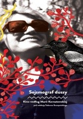 Okładka książki Sejsmograf duszy. Kino według Marii Kornatowskiej Tadeusz Szczepański