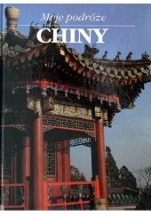 Okładka książki Moje podróże. Chiny Anna Doležalova
