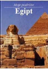 Okładka książki Moje podróże. Egipt praca zbiorowa