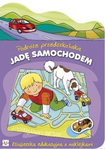 Okładka książki Jadę samochodem. Podróże przedszkolaka Renata Wiącek