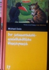 Okładka książki Der satanarchäolügenialkohöllische Wunschpunsch Michael Ende
