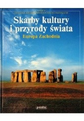 Okładka książki Skarby kultury i przyrody świata. Europa Zachodnia praca zbiorowa