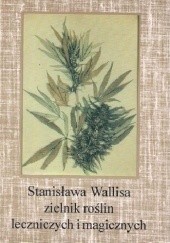 Okładka książki Stanisława Wallisa zielnik roślin leczniczych i magicznych Stanisław Wallis