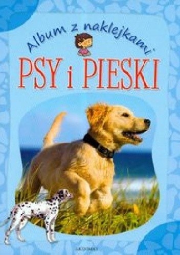 Okładka książki Psy i pieski. Album z naklejkami Anna Podgórska