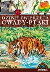 Okładka książki Dzikie zwierzęta. Owady, ptaki Anna Podgórska