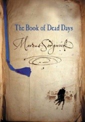 Okładka książki The Book of Dead Days Marcus Sedgwick