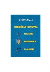Okładka książki Ukraińska recydywa faszyzmu,banderyzmu,syjonizmu