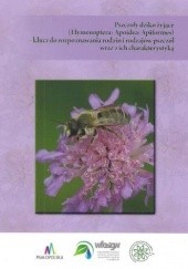 Okładka książki Pszczoły dziko żyjące (Hymenoptera: Apoidea: Apiformes) - klucz do rozpoznawania rodzin i rodzajów pszczół wraz z ich charakterystyką. Waldemar Celary, Stanisław Flaga