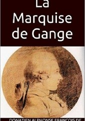 Okładka książki La marquise de Gange Donatien Alphonse François de Sade