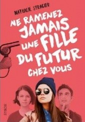 Okładka książki Ne ramenez jamais une fille du futur chez vous
