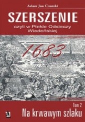 Okładka książki Szerszenie, czyli w piekle Odsieczy Wiedeńskiej. Tom II Na krwawym szlaku Adam Jan Czarski