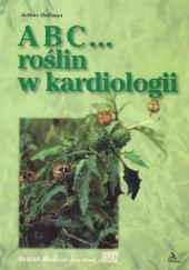 Okładka książki ABC... roślin w kardiologii Arthur Hollman