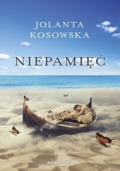 Okładka książki Niepamięć Jolanta Kosowska