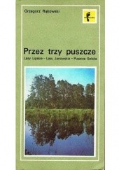 Okładka książki Przez trzy puszcze Grzegorz Rąkowski