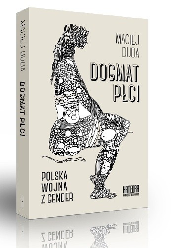 Okładka książki Dogmat płci. Polska wojna z gender Maciej Duda