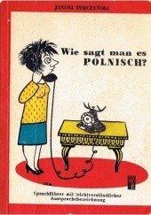 Okładka książki Wie sagt man es Polnich? Janusz Turczyński