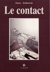 Okładka książki Le contact Alain Maury, Thierry Robberecht