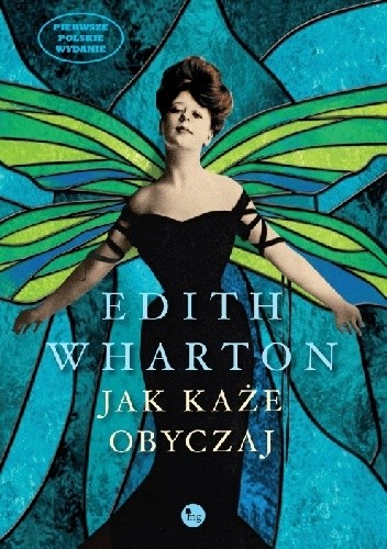 Okładka książki Jak każe obyczaj Edith Wharton
