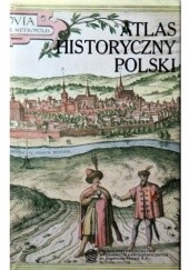 Okładka książki Atlas historyczny Polski praca zbiorowa