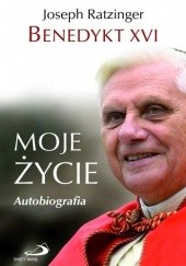 Okładka książki Moje życie. Autobiografia Benedykt XVI
