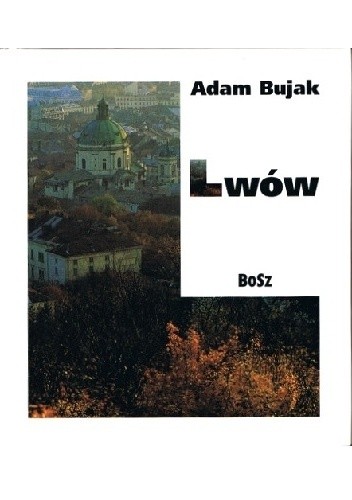Okładka książki Lwów Adam Bujak