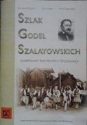 Okładka książki Szlak godeł szalayowskich. Osobliwość turystyczna Szczawnicy Barbara Alina Węglarz