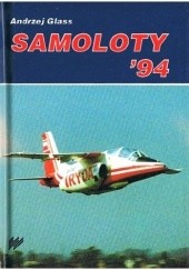 Okładka książki Samoloty '94 Andrzej Glass