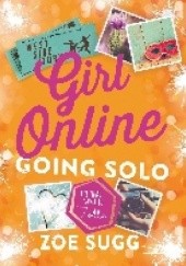 Okładka książki Girl Online. Going Solo Zoe Sugg
