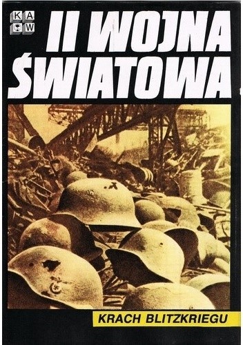Okładka książki II Wojna Światowa. Krach Blitzkriegu praca zbiorowa