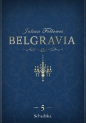 Okładka książki Belgravia. Schadzka