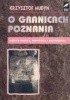 Okładka książki O granicach poznania. Między wiedzą, niewiedzą i antywiedzą Krzysztof Mudyń