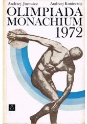 Okładka książki Olimpiada Monachium 1972 Andrzej Jucewicz, Andrzej Konieczny