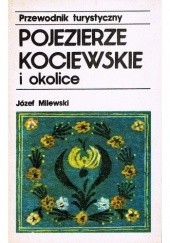 Okładka książki Pojezierze Kociewskie i okolice Józef Milewski