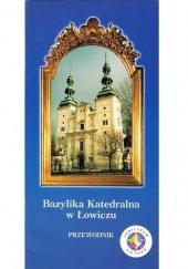 Okładka książki Bazylika katedralna w Łowiczu