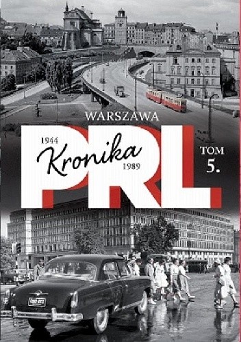 Okładka książki Kronika PRL. Warszawa Iwona Kienzler