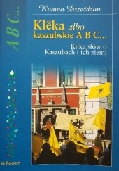 Okładka książki Klëka albo kaszubskie ABC Roman Drzeżdżon